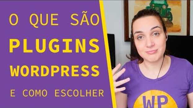 Video O que são plugins WordPress? Como escolher e de quais você precisa | WordPress sem Código 2.6 po polsku