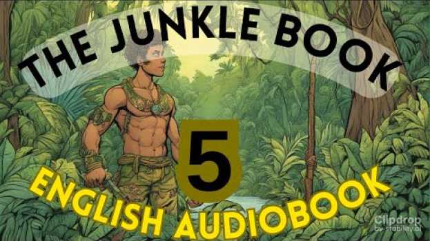 Video Discover the Untold Animal Tale: The Jungle Book Chapter - 5 by Rudyard Kipling - Bed Time Story en español