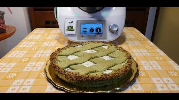 Video Crostata al pistacchio con crema di ricotta per bimby TM6 TM5 TM31 po polsku