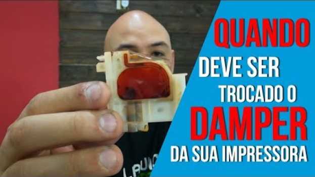 Video Damper - Quando Deve ser Trocado na sua Impressora in English