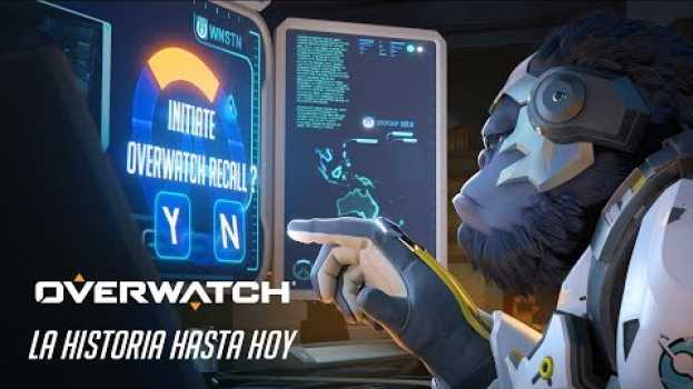 Video Overwatch - La historia hasta hoy (ES) auf Deutsch