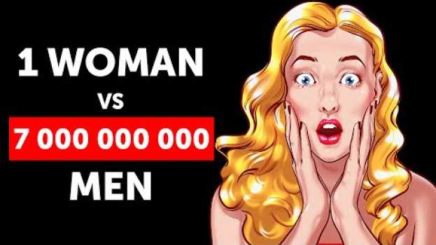 Video What If There Was 1 Woman for 7 Billion Men   türkçe