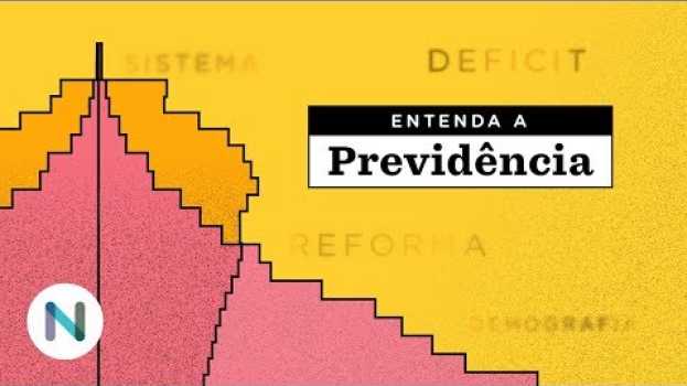 Video Como funciona a Previdência. E qual o debate sobre a reforma en español
