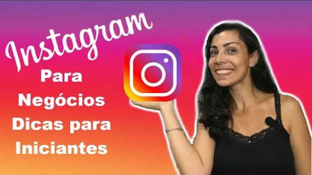 Video ? Instagram para Negócios - Dicas para Iniciantes - Por Renata Furriel en español