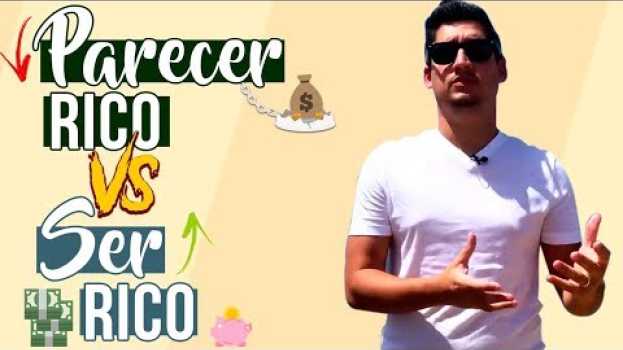 Video PARECER RICO versus SER RICO   türkçe
