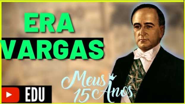 Video Era VARGAS [Resumo] in English