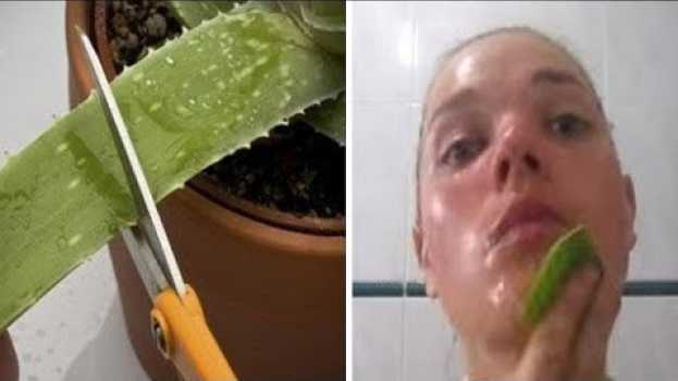 Video Si strofina l'aloe vera sul viso. Quello che succede dopo 15 minuti ti sorprenderà!   türkçe