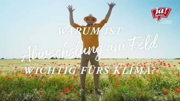 Video Warum ist Abwechslung am Feld wichtig fürs Klima? in English