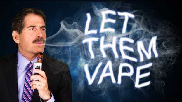 Video Stossel: Let Them Vape   türkçe
