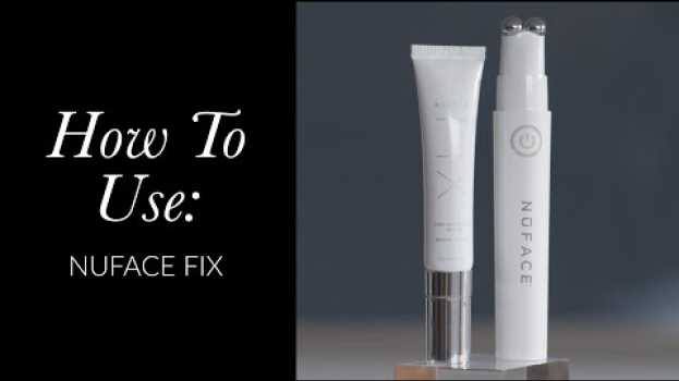 Видео How to Use: NuFACE Fix Line Smoothing Device на русском
