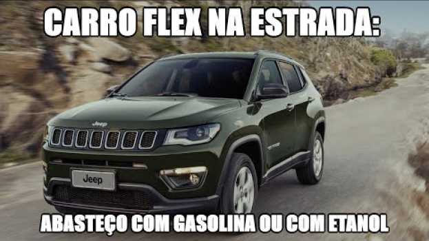 Video Carro flex na estrada: abasteço com gasolina ou com etanol?   türkçe