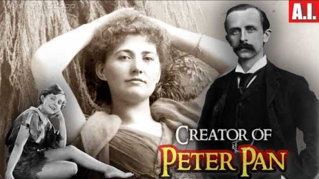 Video The Creator of Peter Pan, History Brought To Life su italiano