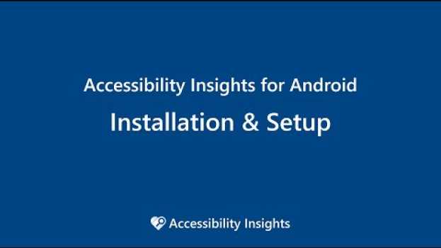 Video Installation and Setup in Accessibility Insights for Android po polsku