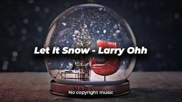 Video Let It Snow ? [NO COPYRIGHT REMIX] auf Deutsch