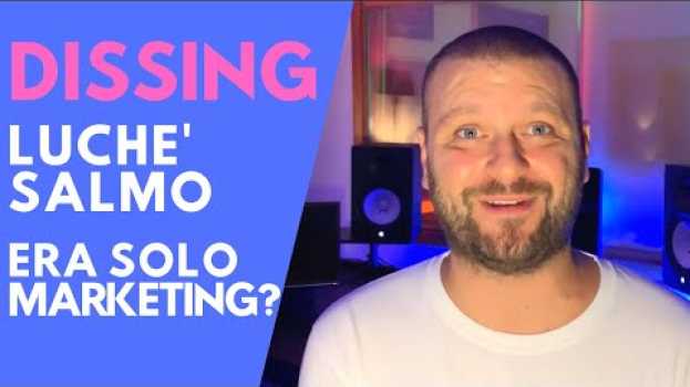 Video Dissing tra Luchè e Salmo, esponenti del mondo Hip Hop. Scontro o marketing virale?   türkçe