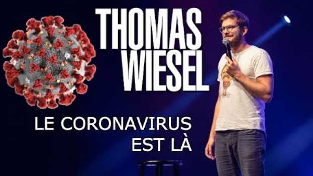 Видео Le coronavirus est là cette fois на русском
