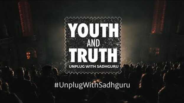 Video Youth And Truth em português