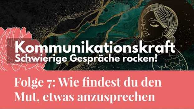 Видео Mutig sein: Dinge ansprechen | Mut finden und für deine Sache einstehen на русском