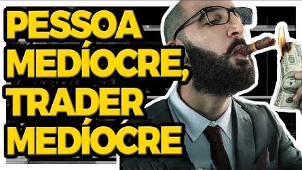 Video Trader que só GANHA DINHEIRO ficará POBRE [entenda isso ou já era tudo] auf Deutsch