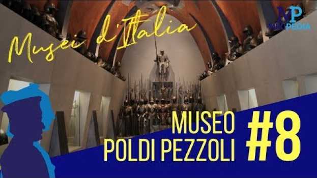 Video MUSEI D'ITALIA #8 | Museo Poldi Pezzoli | Mikipedia Arte em português