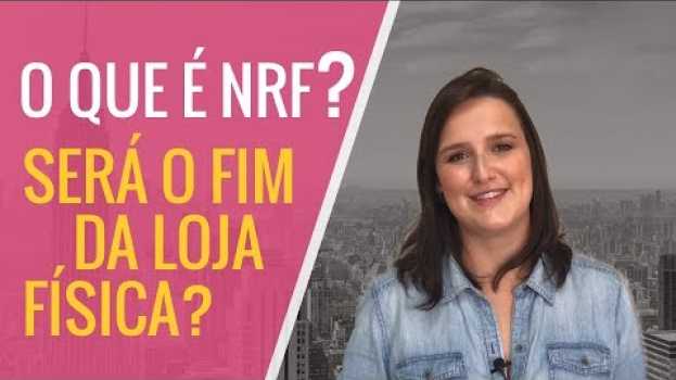 Video O Que É a NRF? Será o Fim da Loja Física? | VITRINE PERFEITA in English