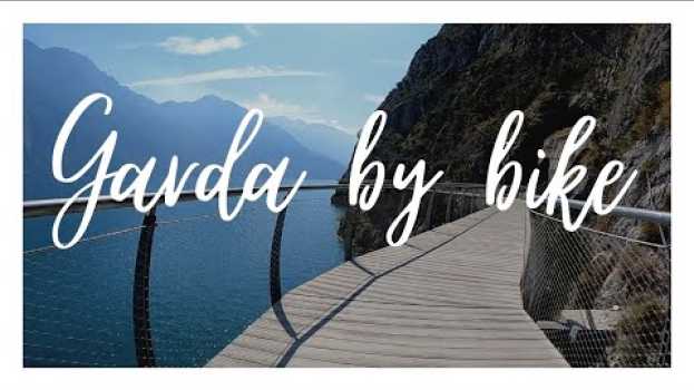 Video Zum teuersten Radweg am Gardasee || Garda by bike 🇮🇹 em português