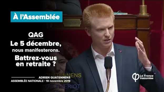 Video QAG : Le 5 décembre, nous manifesterons. Battrez-vous en retraite ? | Adrien Quatennens in English