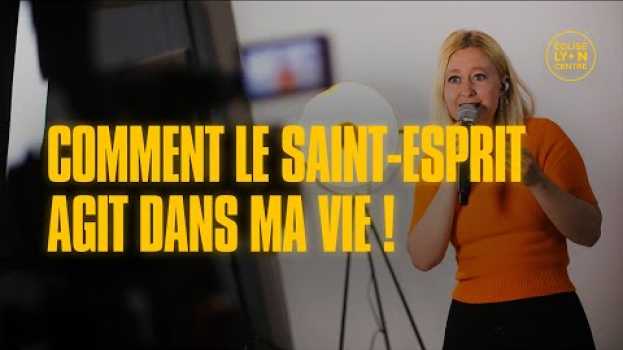 Video Comment le Saint-Esprit agit dans ma vie ! | Alice Drisch | Eglise Lyon Centre in English