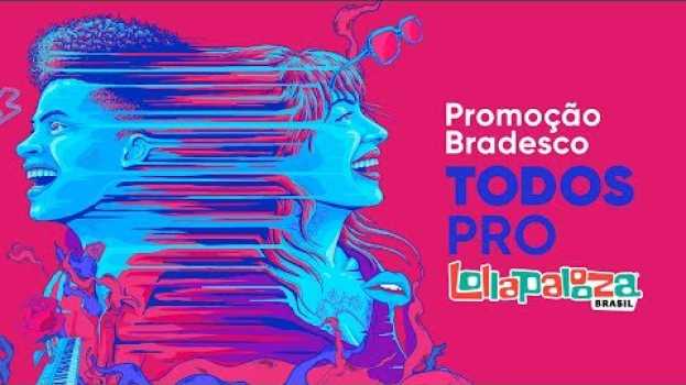 Video Promoção Bradesco Todos Pro Lollapalooza Brasil po polsku