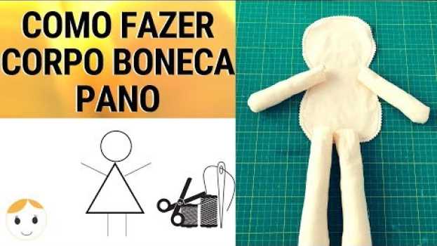 Video COMO FAZER CORPO DE BONECA DE PANO, RISCAR, COSTURAR, ENCHER DRICA TV in English