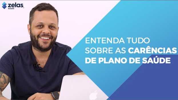 Video Entenda tudo sobre as carências de plano de saúde | Zelas Saúde auf Deutsch