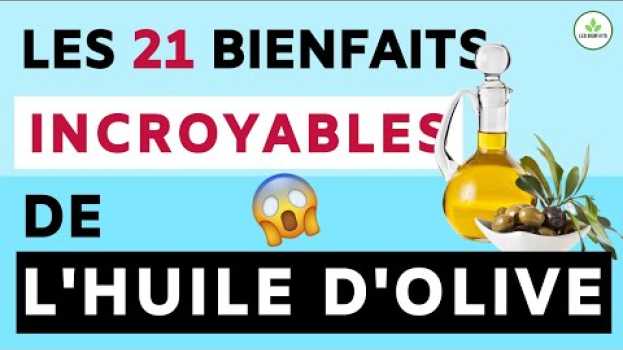 Video HUILE D'OLIVE: SES BIENFAITS ET VERTUS POUR LA SANTE in English