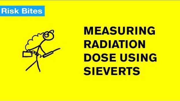 Video Measuring Radiation Exposure: What is a Sievert? po polsku