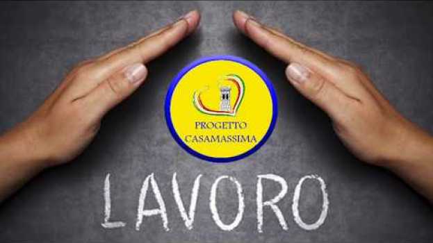 Video PROGETTO CASAMASSIMA Punto sul Lavoro   türkçe