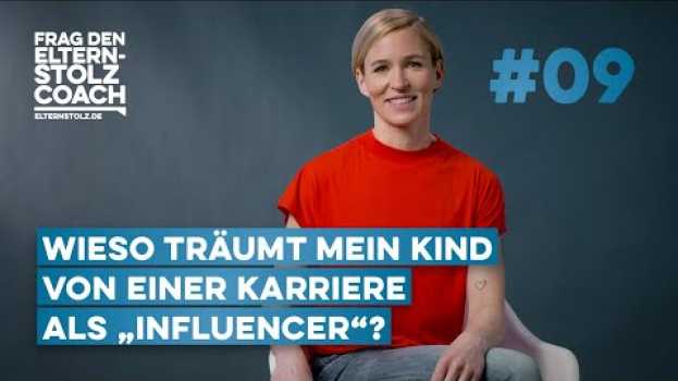 Video 09 - Wieso träumt mein Kind von einer Karriere als „Influencer“? Coaching-Tipps für Eltern po polsku