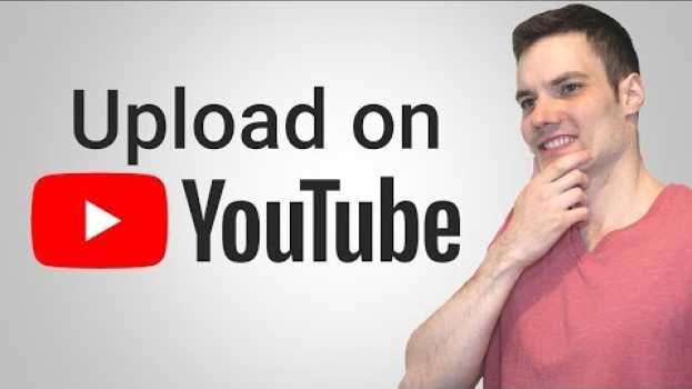 Video How to Upload Videos on YouTube em português