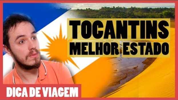Video Por que o TOCANTINS é o MELHOR ESTADO do BRASIL? po polsku