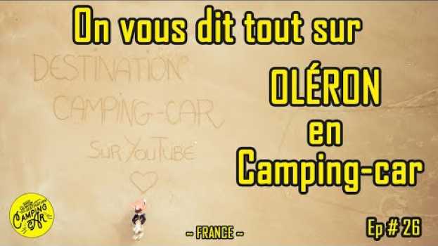 Video OLÉRON 🌅  en CAMPING CAR ❗ Nos CONSEILS ❗ in English