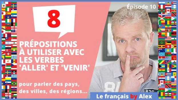 Video Prépositions avec les verbes ALLER et VENIR, pour parler des pays et des villes #frenchcourse en español