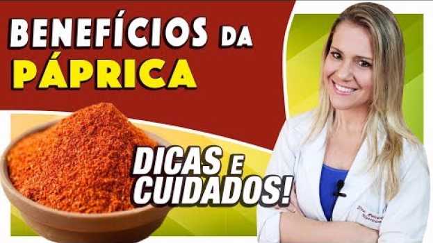 Video Benefícios da Páprica - O Que é, Como Usar e Para Que Serve [RECEITAS E DICAS]   türkçe