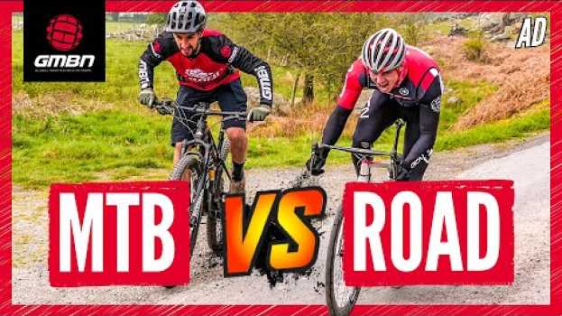 Video GMBN Vs GCN | From Here To There: MTB Vs Road Bike Race   türkçe