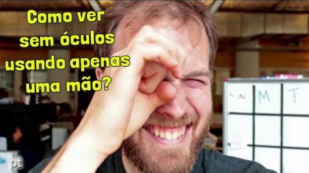 Video Como enxergar sem óculos? | Minuto da Física auf Deutsch