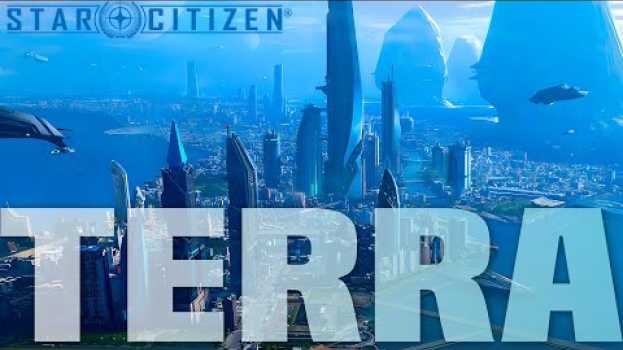 Видео Terra: The Shining Jewel of the UEE - A Journey through History | #starcitizen на русском