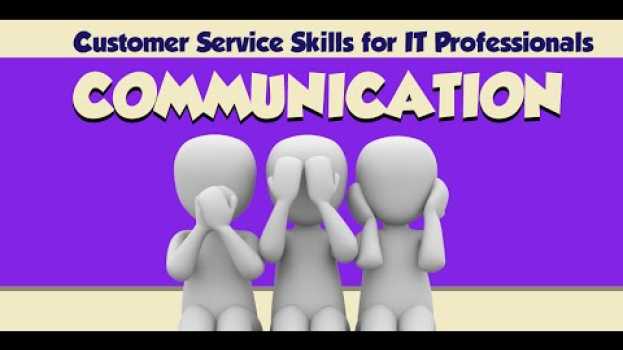 Video Customer Service Skills for IT Professionals:  Communication   türkçe