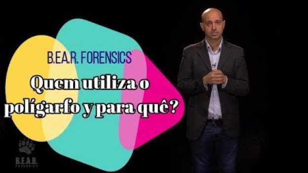 Video Quem utiliza o polígrafo e com que finalidade? Subtitulado em português. en français