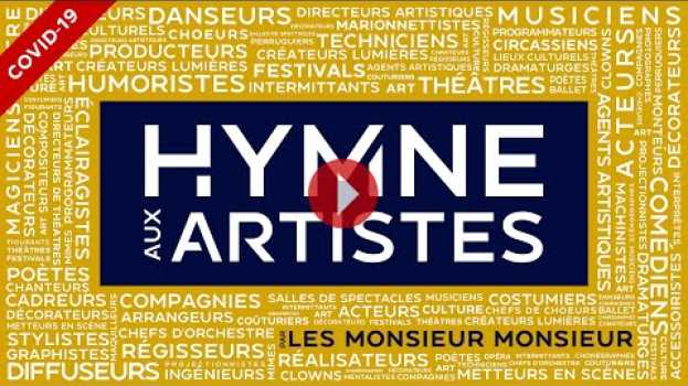 Video HYMNE AUX ARTISTES par Les Monsieur Monsieur auf Deutsch