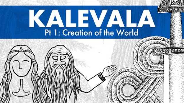 Video Kalevala Animated – Pt 1: Creation of the World en español