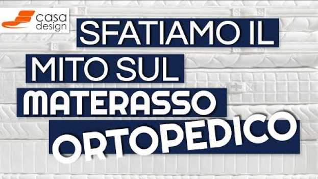 Video Sfatiamo il mito sul materasso ortopedico in English
