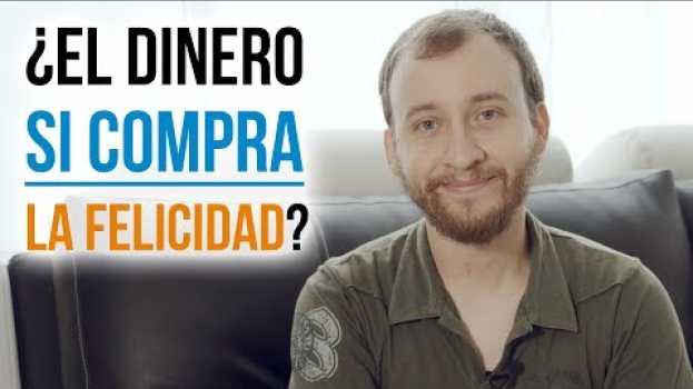 Video Por Qué El Dinero SI Puede Comprar La Felicidad Y Cómo en français