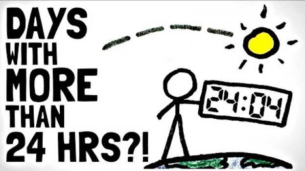 Видео Why Some Days Aren’t 24 Hours на русском